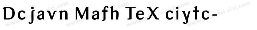 Dcjavn Mafh TeX ciytc字体转换